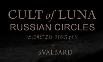 CULT OF LUNA + RUSSIAN CIRCLES